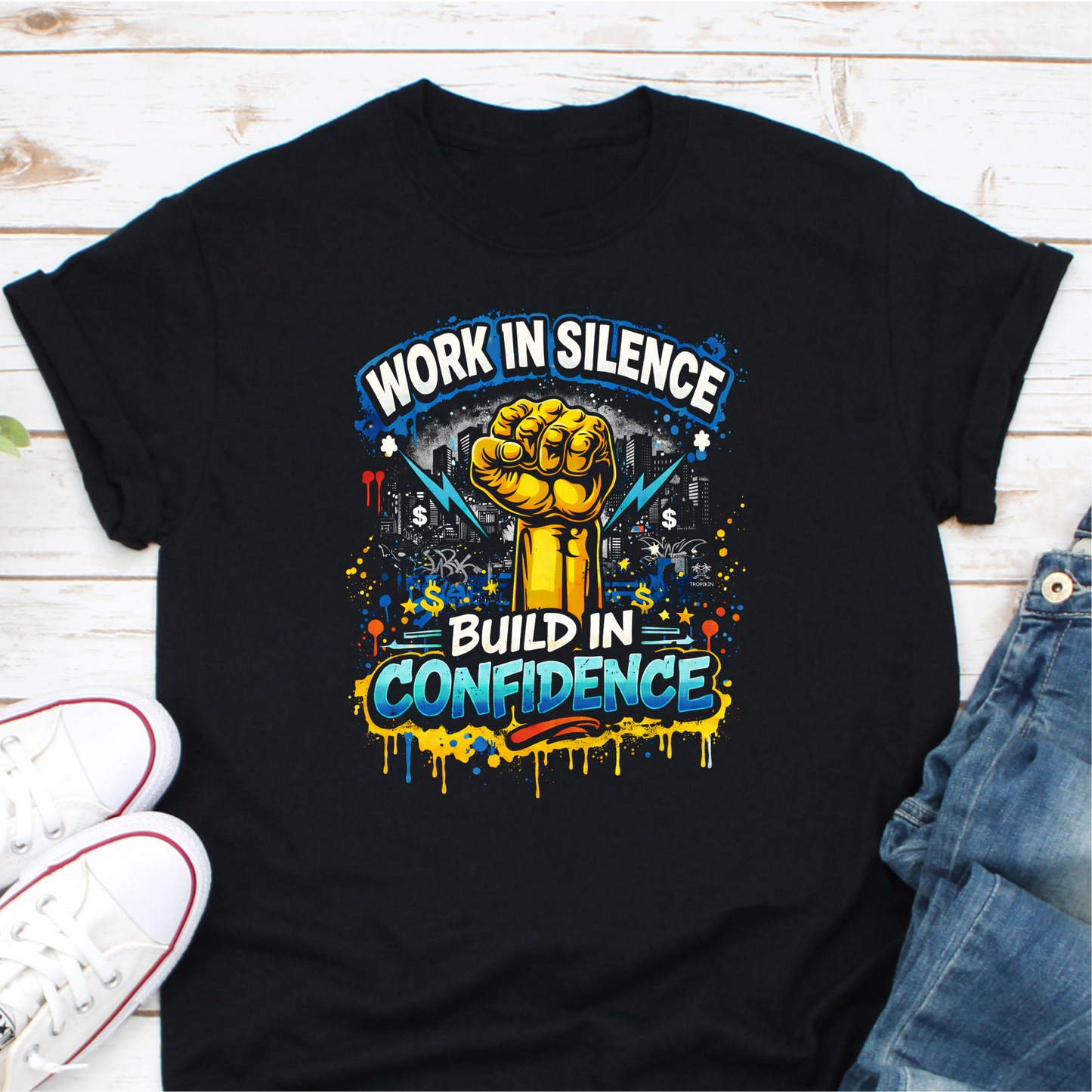 Work In Silence Build In Confidence Unisex Classic Tee