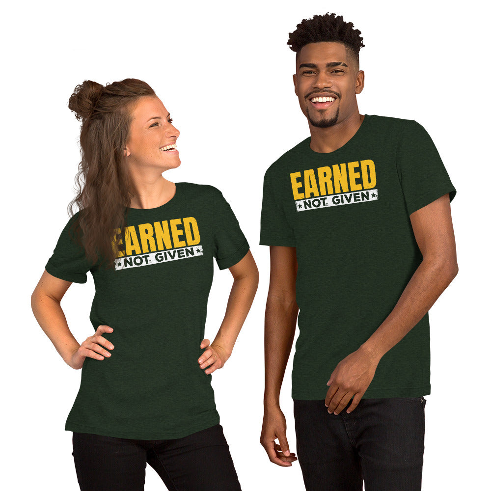 Earned. Not Given. — Unisex Work Ethic T-Shirt | Work & Discipline | Tropikin